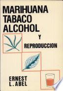 libro Marihuana, Tabaco, Alcohol Y Reproducción